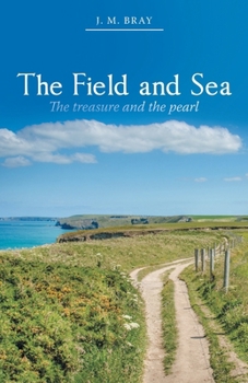 The Field and Sea: The treasure and the pearl