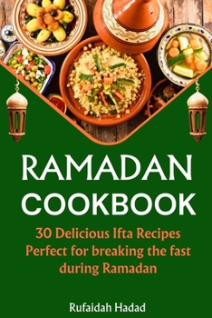 Paperback Ramadan Cookbook: 30 Delicious Ifta Recipes Perfect For Breaking The Fast During Ramadan Book