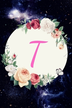 T: Wonderful Monogram Initial Notebook with the letter T! The perfect gift for women, girls, teenagers.  It'll be great as a notebook, a journal. Dimensions 6x9, 110 pages in line.