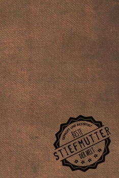 Paperback Gepr?ft und Best?tigt beste Stiefmutter der Welt: inkl. Terminplaner - Kalender 2020 ★ - Das perfekte Geschenk f?r Stiefm?tter - Geschenkidee - [German] Book