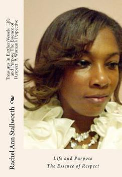 Paperback Treasures in Earthen Vessels Life and Purpose: The Essence of Respect A Woman's Perspective Book