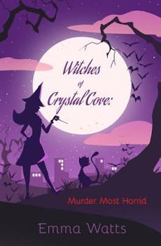 Paperback Witches of Crystal Cove: Murder Most Horrid Book