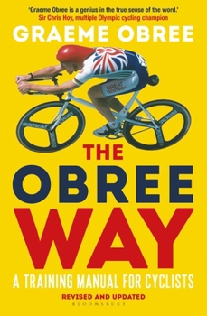 Paperback The Obree Way: A Training Manual for Cyclists - 'a Must-Read' Cycling Weekly Book