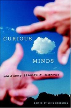 Hardcover Curious Minds: How a Child Becomes a Scientist Book