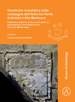 Dinamiche insediative nelle campagne dell'Italia tra Tarda Antichità e Alto Medioevo (Limina/Limites: Archaeologies, histories, islands and borders in the Mediterranean