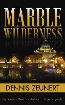 Marble Wilderness: Expatriates in Rome Must Decipher a Dangerous Puzzle