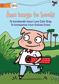 Paperback The Pig's Idea - Ana iango te beeki (Te Kiribati) [Miscellaneous] Book