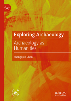 Paperback Exploring Archaeology: Archaeology as Humanities Book