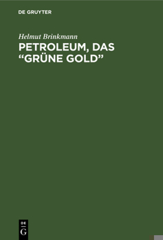 Hardcover Petroleum, das "grüne Gold" [German] Book