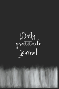 Paperback Daily Gratitude Journal: The 5 minute gratitude journal - my gratitude journal - Best Gratitude Journal For Men and Women - gratitude journal f Book