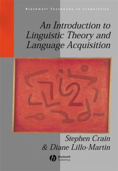 An Introduction to Linguistic Theory and Language Acquisition (Blackwell Textbooks in Linguistics) - Book  of the Blackwell Textbooks in Linguistics