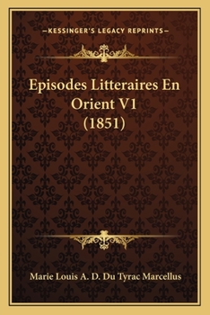 Paperback Episodes Litteraires En Orient V1 (1851) [French] Book