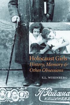 Hardcover Holocaust Girls: History, Memory, and Other Obsessions Book