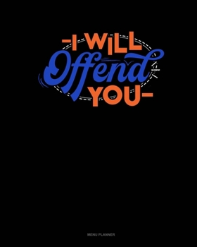 Paperback I Will Offend You: Menu Planner Book