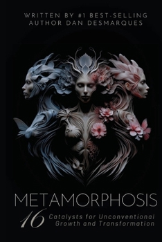 Paperback Metamorphosis: 16 Catalysts for Unconventional Growth and Transformation Book