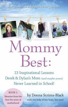MommyBest: 13 Inspirational Lessons Derek & Dylan's Mom (and Maybe Yours) Never Learned in School