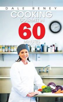 Paperback Cooking Gourmet in 60 Minutes Book