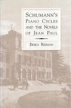Hardcover Schumann's Piano Cycles and the Novels of Jean Paul Book