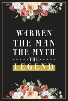 Paperback Warren The Man The Myth The Legend: Lined Notebook / Journal Gift, 120 Pages, 6x9, Matte Finish, Soft Cover Book