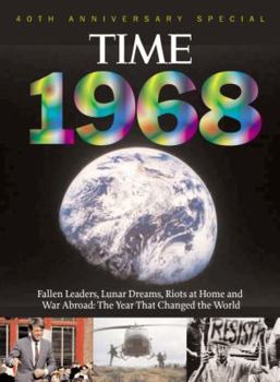 Hardcover Time 1968: The Year That Changed the World: War Abroad, Riots at Home, Fallen Leaders and Lunar Dreams [With Collector's CD] Book