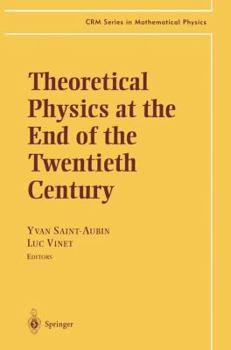 Paperback Theoretical Physics at the End of the Twentieth Century: Lecture Notes of the Crm Summer School, Banff, Alberta Book