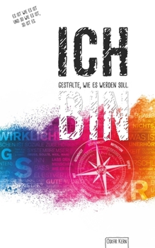 Paperback ICH gestalte wie es werden soll. ICH BIN.: mEIN unGEWÖHNLICHES IMPULSnotizBUCH [German] Book