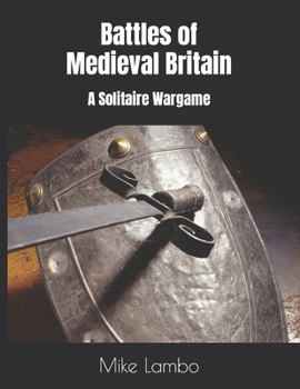 Paperback Battles of Medieval Britain: A Solitaire Wargame Book