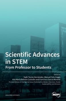 Hardcover Scientific Advances in STEM: From Professor to Students Book