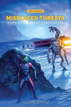 Paperback Misplaced Threats: Misplaced Humanity Chronicles (Second Edition) Book
