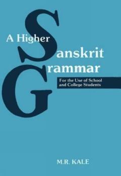 Hardcover A Higher Sanskrit Grammar: For the Use of School and College Students Book