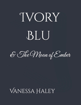 Paperback Ivory Blu & the Moon of Ember Book