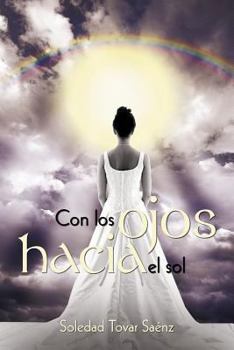 Paperback Con Los Ojos Hacia El Sol [Spanish] Book