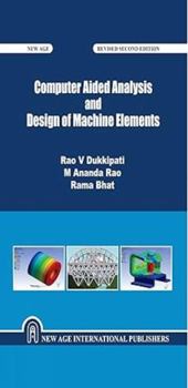 Hardcover Computer aided analysis and design of machine elements Book