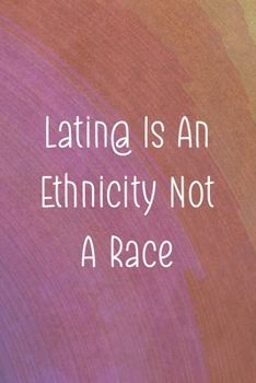 Paperback Latin@ Is An Ethnicity Not A Race: All Purpose 6x9 Blank Lined Notebook Journal Way Better Than A Card Trendy Unique Gift Rainbow Circule Latin Pride Book