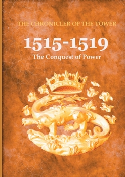 Paperback 1515-1519: The Conquest of Power Book
