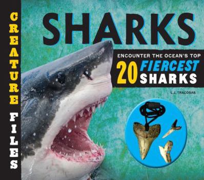 Hardcover Creature Files: Sharks: Encounter the Ocean's Top 20 Fiercest Sharks Book