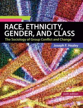 Paperback Race, Ethnicity, Gender, and Class: The Sociology of Group Conflict and Change Book