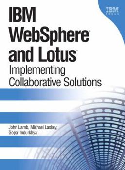 Hardcover IBM WebSphere and Lotus: Implementing Collaborative Solutions Book