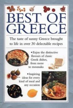 Hardcover Best of Greece: The Taste of Sunny Greece Brought to Life In30 Delectable Recipes Book