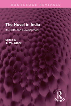 Hardcover The Novel in India: Its Birth and Development Book