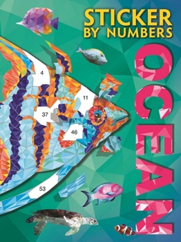 Paperback Sticker by Numbers: Ocean: Create Amazing 3-D Pictures Book