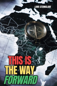 Paperback This IS The Way Forward: Black Progress Demands a Break with Romantic Resistance Book