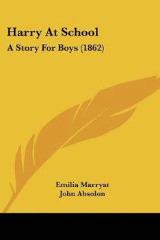 Paperback Harry At School: A Story For Boys (1862) Book