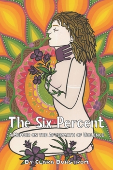 Paperback The Six Percent: A Memoir on the Aftermath of Violence Book