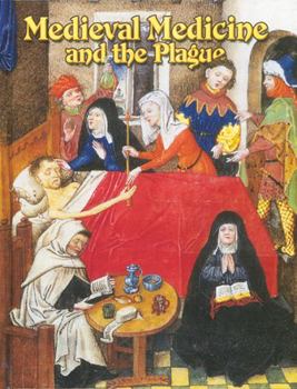 Medieval Medicine And the Plague (Medieval World) - Book  of the Medieval World