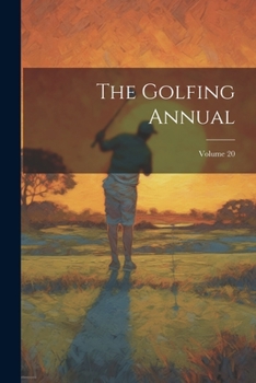 Paperback The Golfing Annual; Volume 20 Book