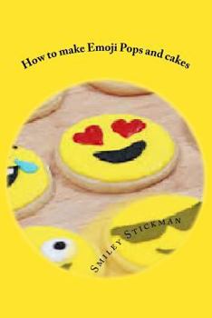 Paperback How to make Emoji Pops and cakes Book