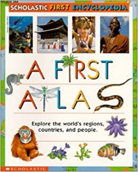 Paperback Scholastic First Encyclopedia: A First Atlas Book