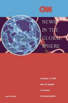 Paperback News in the Global Sphere: A Study of CNN and Its Impact on Global Communications Book