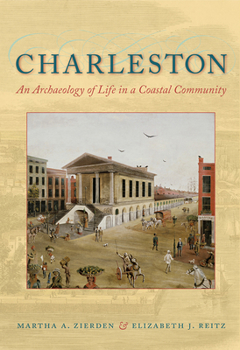 Paperback Charleston: An Archaeology of Life in a Coastal Community Book